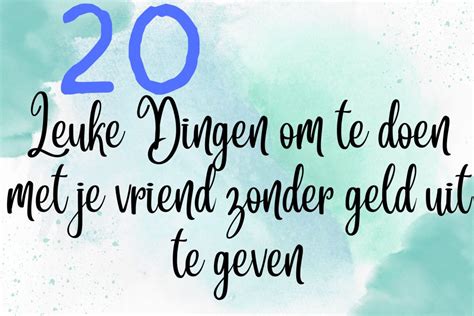 wat doen met je lief|51 leuke dingen om te doen met je vriend (binnen & buiten)